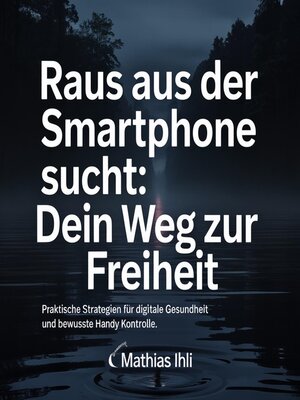 cover image of Raus aus der Smartphone Sucht--Dein Weg zur Freiheit